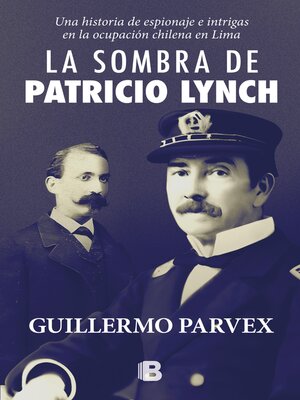 cover image of La sombra de Patricio Lynch